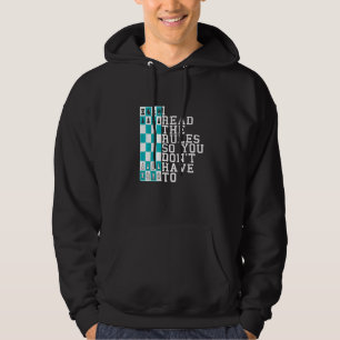 Schack jag läste reglerna så att du inte behöver p hoodie