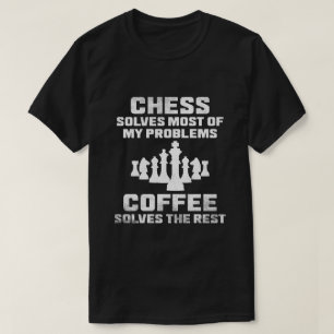 Schack Löser Mina Problem Kaffe Rolig Spelare T Shirt