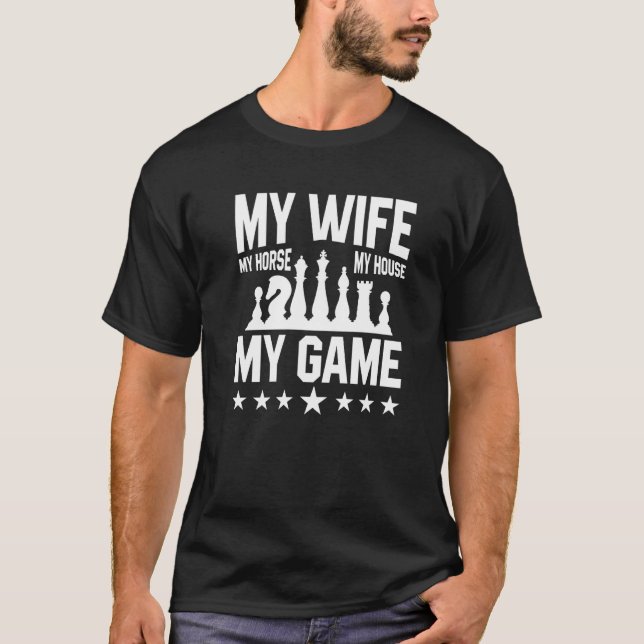 Schack min häst min fru mitt hus mitt spel t shirt (Framsida)