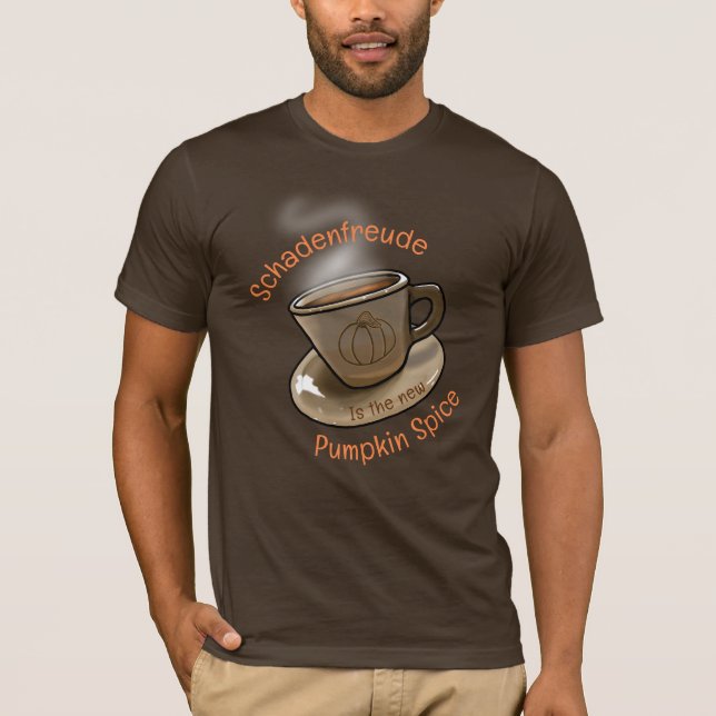 Schadenfreud Pumpkin Spice T-Shirt (Framsida)