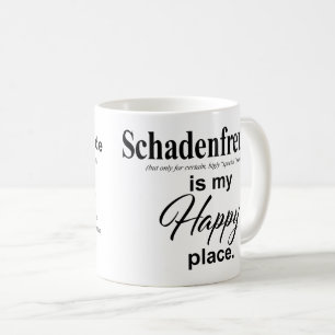 Schadenfreude* är min Lycklig-ställe-kaffe Mugg