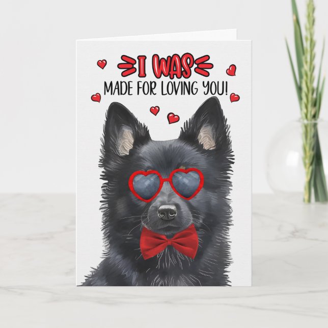 Schipperke Hund Made for Loving You Valentine Helgkort (Framsida)