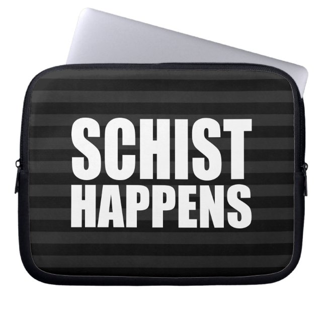 Schist Happens Laptop Sleeve (Framsidan)