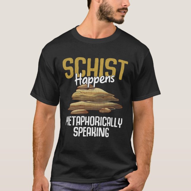 Schist Happens Roligt Geolog Sten Collecto T Shirt (Framsida)