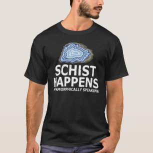 Schist råkar på ett metamorfiskt sätt tala Sten Co T Shirt