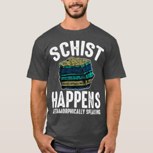 Schist uppträder metamorfiskt i geologi t shirt
