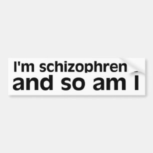 Schizophrenic Bumper Sticker Bildekal