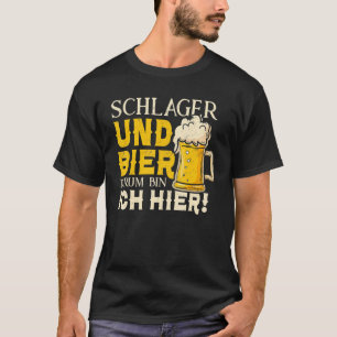 Schlager Und Bier Darum Tunna Ich Hier Schlagerker T Shirt
