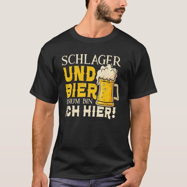 Schlager Und Bier Darum Tunna Ich Hier Schlagerker T Shirt (Framsida)