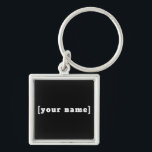 Schlüsselanhänger schwarz weiss Deinem Namen Fyrkantig Silverfärgad Nyckelring<br><div class="desc">Schlüsselanhänger schwarz weiss Deinem Namen</div>