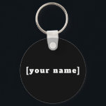 Schlüsselanhänger schwarz weiss Deinem Namen Nyckelring<br><div class="desc">Schlüsselanhänger schwarz weiss Deinem Namen</div>