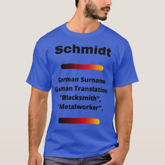Schmidt Family Surname Meaning T Shirt