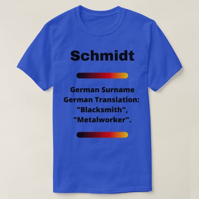 Schmidt Family Surname Meaning T T Shirt (Design framsida)