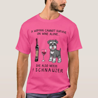 Schnauzer and wine Funny gift for dog mom boy gift T Shirt