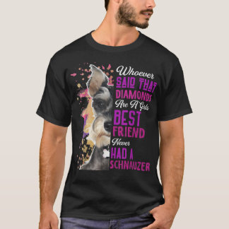 Schnauzer Are A Girls Best Friend Dog Mothers Mama T Shirt