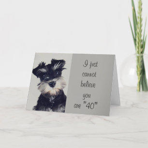SCHNAUZER ""DU LURADE MIG" DU ÄR **40?** KORT
