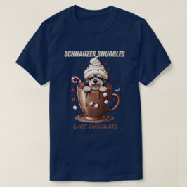 Schnauzer Snuggles & Hot Chocolate T Shirt