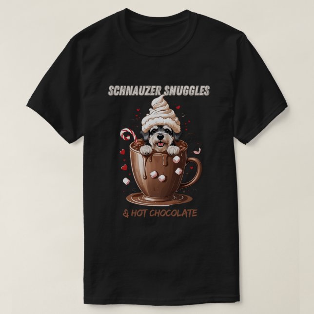 Schnauzer Snuggles & Hot Chocolate T Shirt (Design framsida)