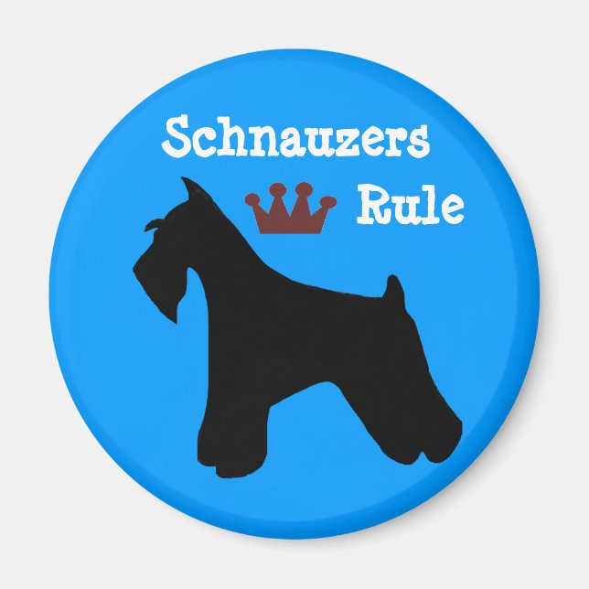 Schnauzers Rule Magnet (Framsidan)