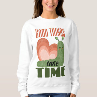 Schnecke Spruch Good Things Take Time Design T Shirt