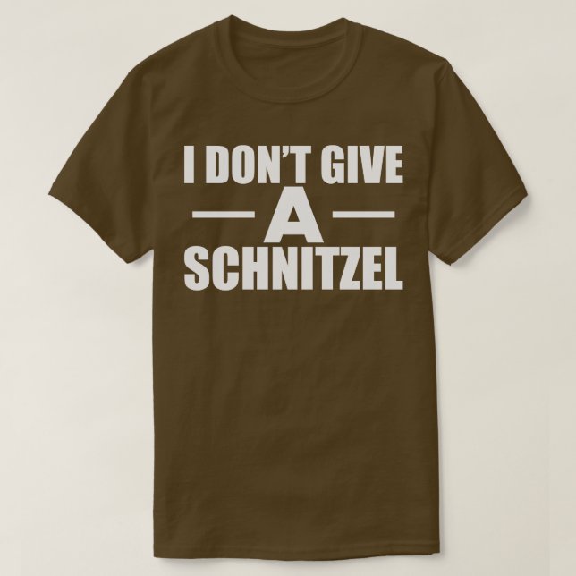 Schnitzel I dont ge a Schnitzel b T Shirt (Design framsida)