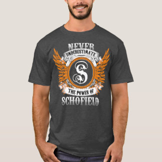 Schofield Namn Shirt underskattar aldrig effekten T Shirt