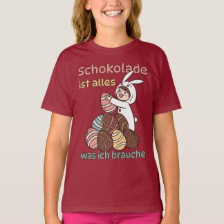 Schokolade ist alles, was ich brauche t shirt