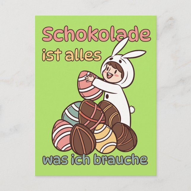Schokolade ist alles, was ich brauche  vykort (Framsida)