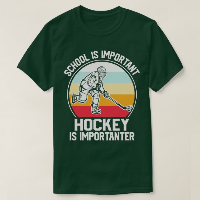 School är Viktigt Hockey är Importanter Retro VI T Shirt (Design framsida)