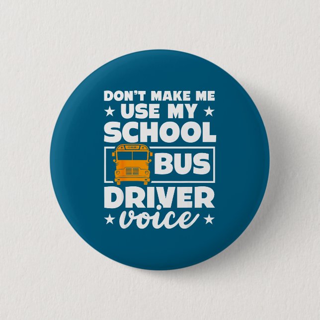 School Bus Driver Funny School Bus Drivers Quote  Knapp (Framsida)
