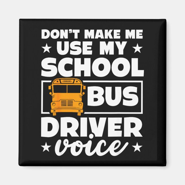 School Bus Driver Funny School Bus Drivers Quote  Magnet (Framsidan)