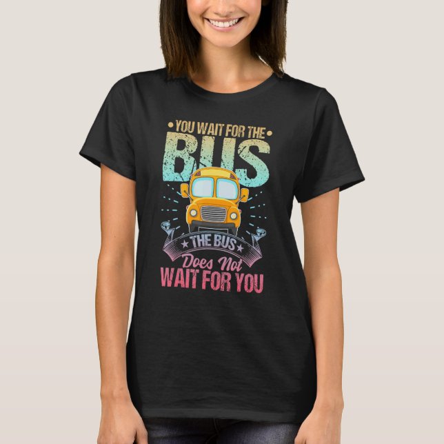 School Bus Driver Student Wait Stop Humor Pastel R T Shirt (Framsida)
