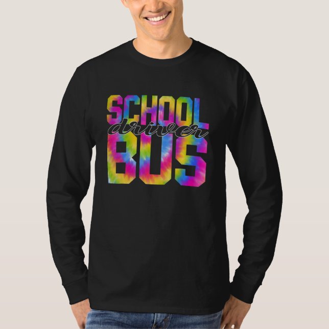 School Bus Driver Tie Dye Appreciation Day Back To T Shirt (Framsida)