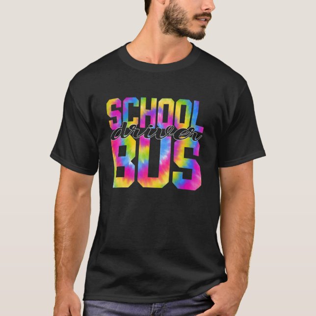 School Bus Driver Tie Dye Appreciation Day Back To T Shirt (Framsida)