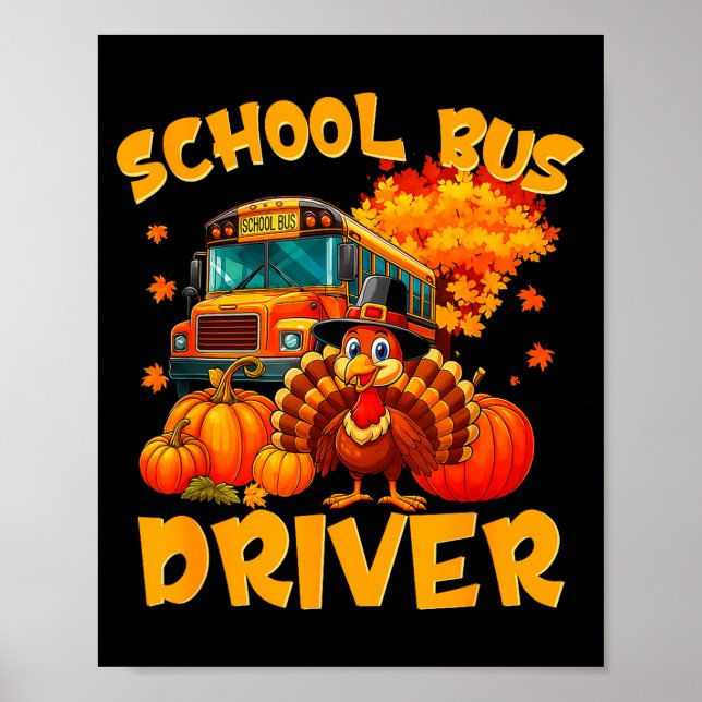School Bus Driver Turkey Thanksgiving Gift  Poster (Framsidan)