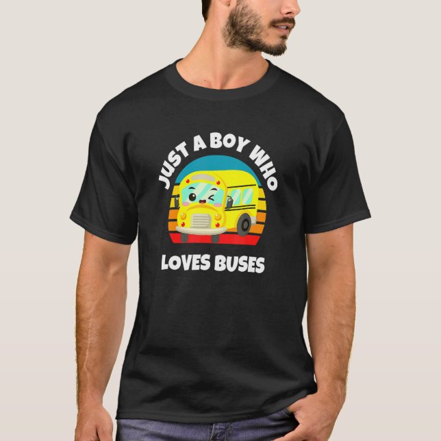 School Bus  Just A Boy Who Loves Buses 4 T Shirt (Framsida)
