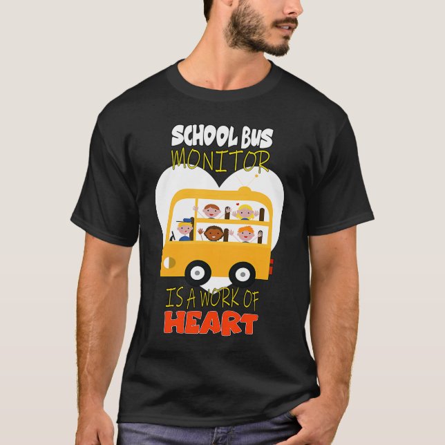 School Bus Monitor is a Work of Heart T Shirt (Framsida)