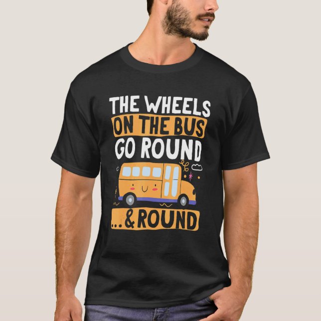 School Bus  The Wheels on the Bus go round u2026 & T Shirt (Framsida)