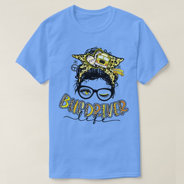 School Buss Driver Life Messy Bun Hair Bleached Ma T Shirt (Design framsida)
