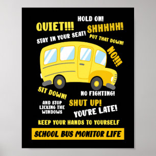 School Buss Monitor Life Poster