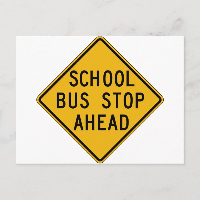 School Buss Stop Ahead Street-skylt Vykort (Framsida)