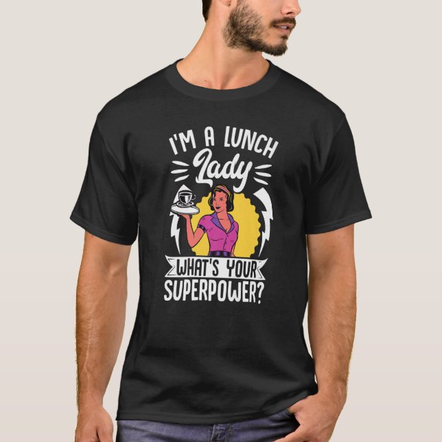 School Cafeteria Worker Lunch Dam Im A Lunch Dam T Shirt (Framsida)