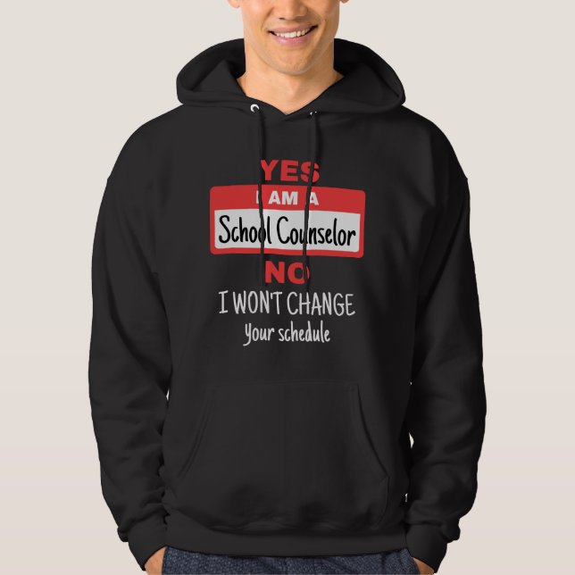 School Counselor Funny Appreciation Change Schedul Hoodie (Framsida)