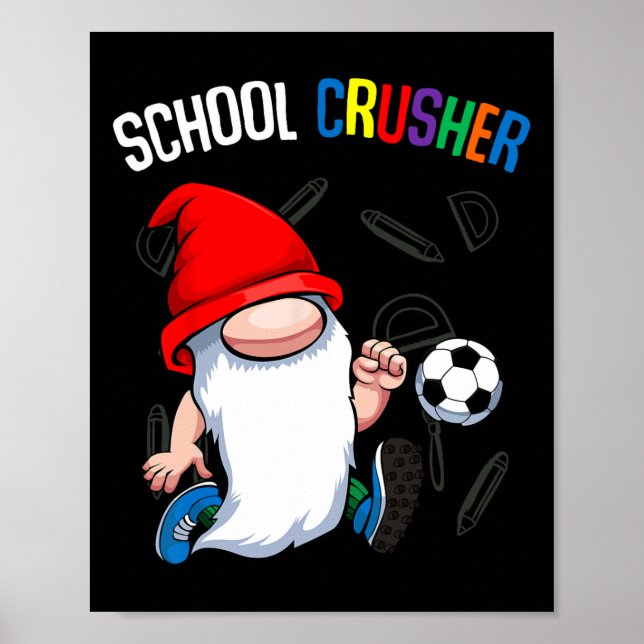 School Crusher Byck To School Cute Gnome Soccer St Poster (Framsidan)