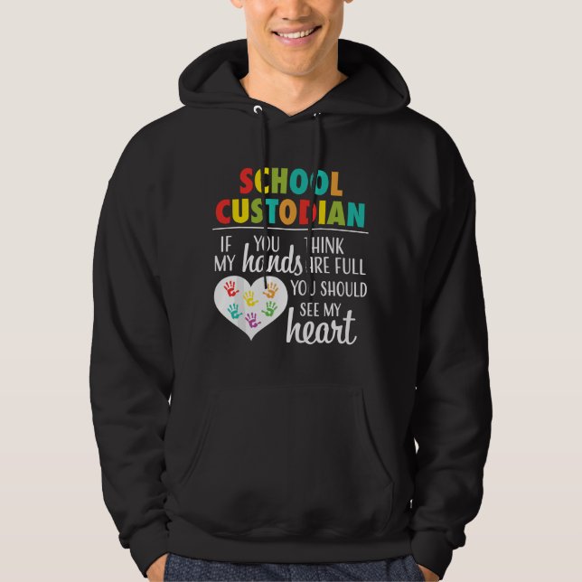 School Custodian Appreciation Gift Cute Heart Quot Hoodie (Framsida)