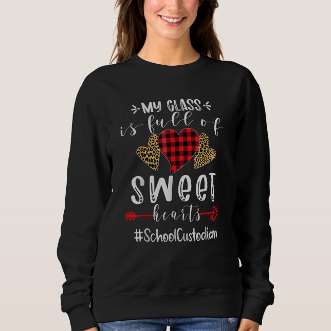 School Custodian My Class Is Full Of Sweet Hearts  T Shirt (Framsida)