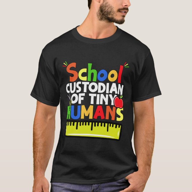 School Custodian Of Tiny Humans - Back To School - T Shirt (Framsida)