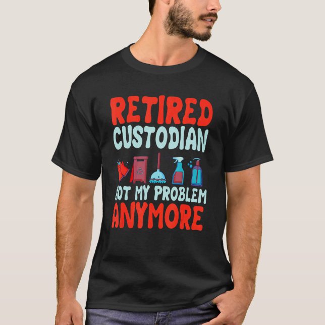 School Custodian   Retired Janitor Custodial T Shirt (Framsida)