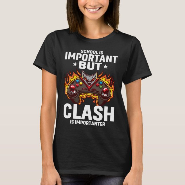 School Is Important But Clash Is Importanter Schoo T Shirt (Framsida)