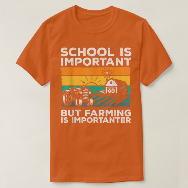 School Is Important But Farming Is Importanter Far T Shirt (Design framsida)